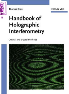 预售 全息干涉量度学手册 Handbook Of Holographic Interferometry - Optical And Digital Methods Thomas Kreis 英文原版