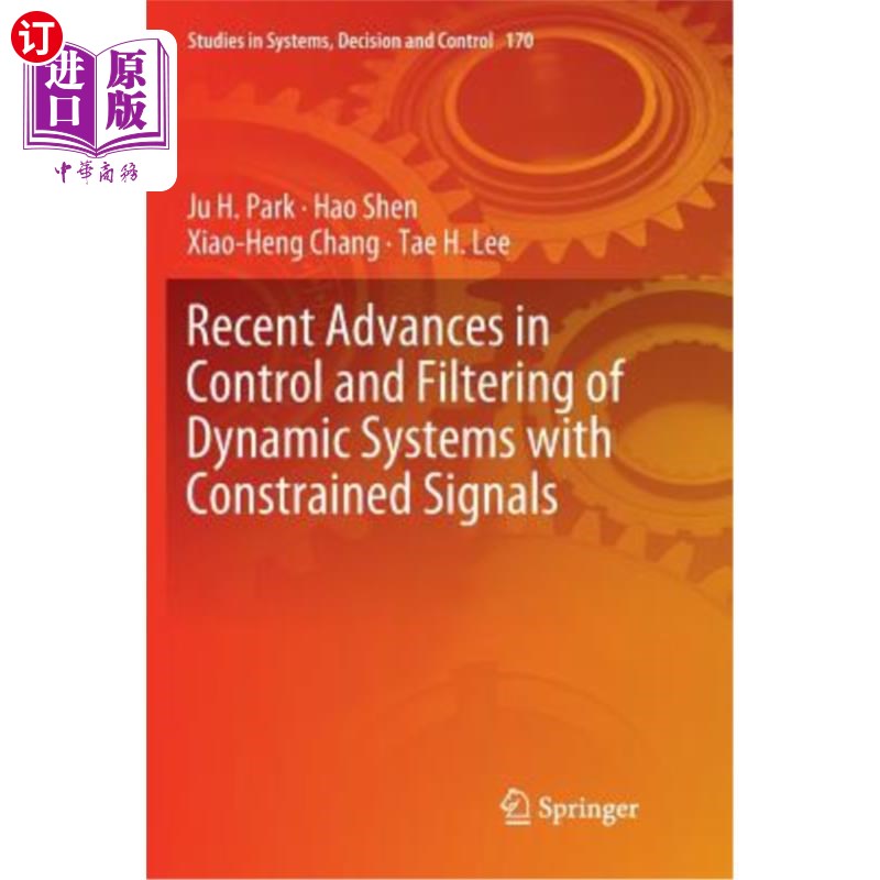 海外直订Recent Advances in Control and Filtering of Dynamic Systems with Constrained Sig 带约束信号的动态系统控制与