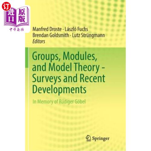海外直订Groups, Modules, and Model Theory - Surveys and Recent Developments: In Memory o 群体、模块和模型理论——调查和