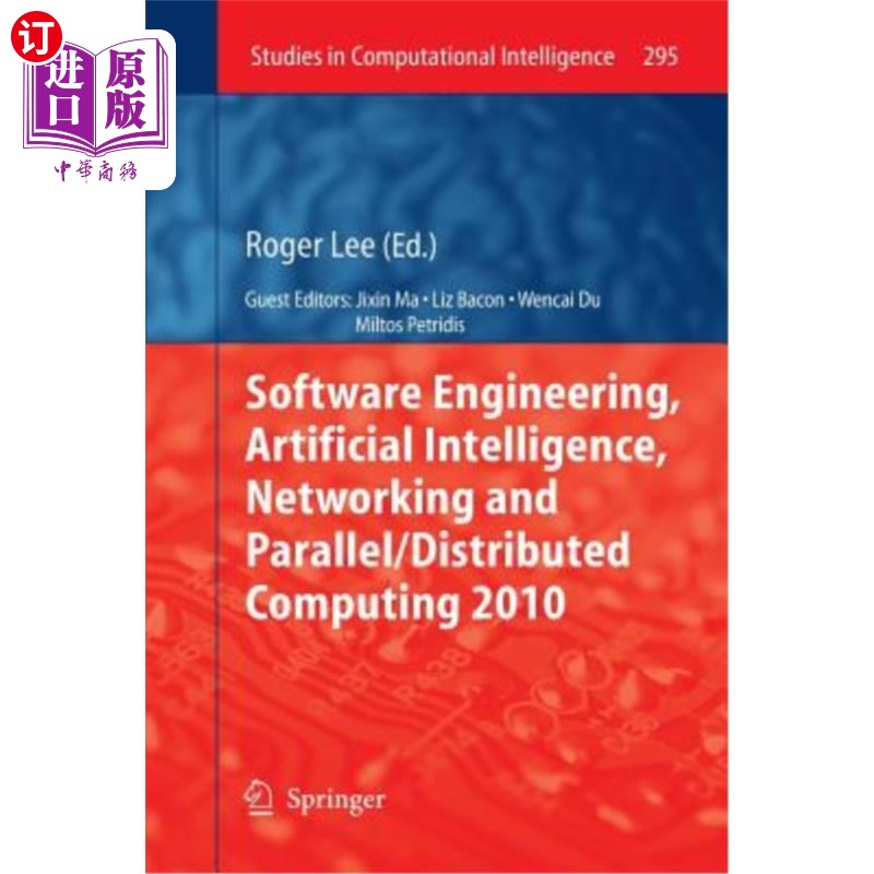 海外直订Software Engineering, Artificial Intelligence, Networking and Parallel/Distribut 软件工程，人工智能，与