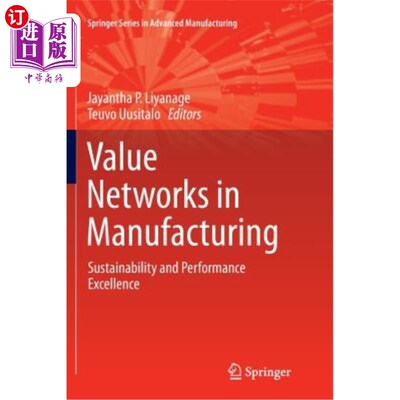海外直订Value Networks in Manufacturing: Sustainability and Performance Excellence 制造业的价值网络:可持续发展和卓越表现