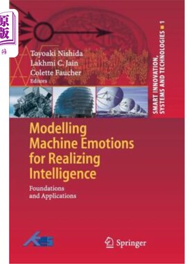 海外直订Modelling Machine Emotions for Realizing Intelligence: Foundations and Applicati 实现智能的机器情感建模：基