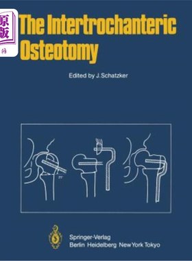 海外直订医药图书The Intertrochanteric Osteotomy 股骨粗隆间截骨术