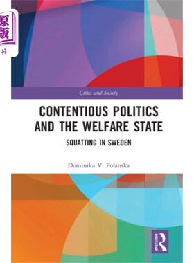海外直订Contentious Politics and the Welfare State 争议政治与福利国家