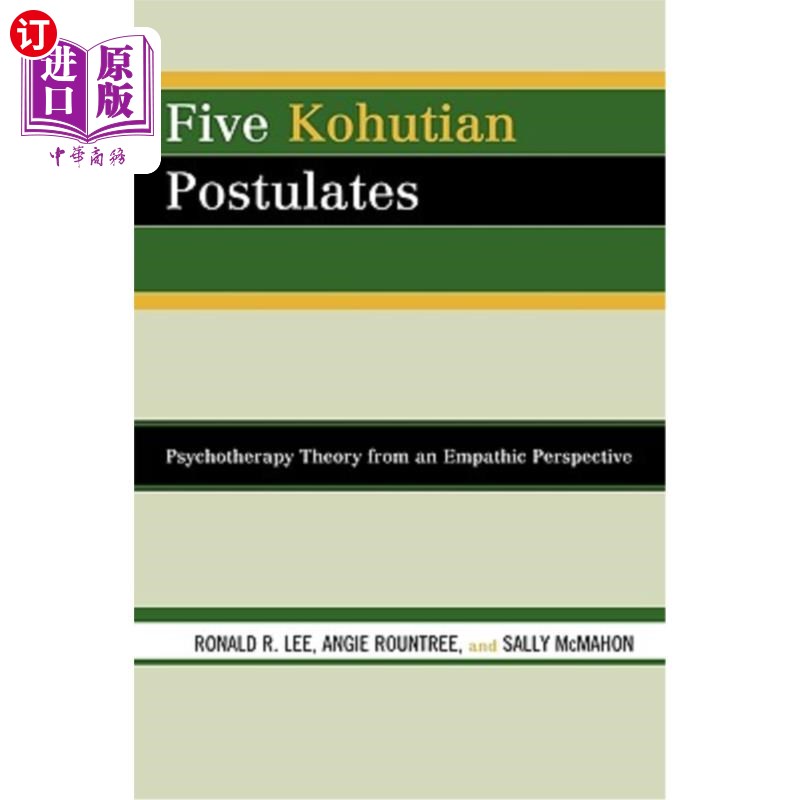 海外直订医药图书Five Kohutian Postulates: Psychotherapy Theory from an Empathic Perspective 五个科胡天假设:共情视角