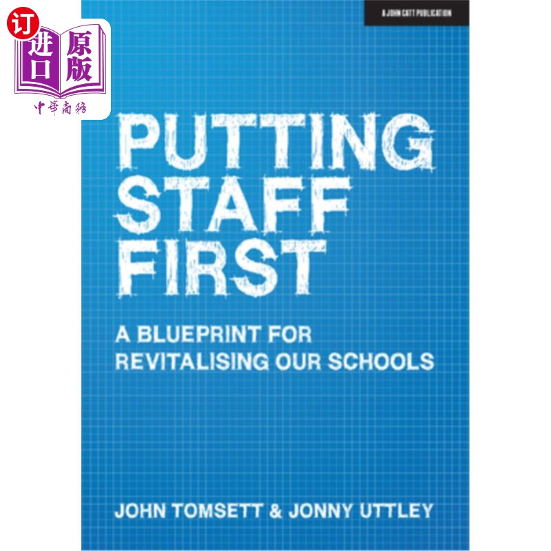 海外直订Putting Staff First: A Blueprint for Revitalising Our Schools 以人为本:振兴学校蓝图