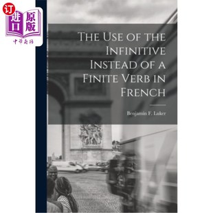 海外直订The Use of the Infinitive Instead of a Finite Verb in French 法语中不定式代替限定动词的用法