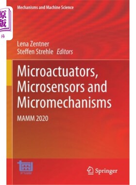 海外直订Microactuators, Microsensors and Micromechanisms: Mamm 2020 微驱动器，微传感器和微机构:Mamm 2020