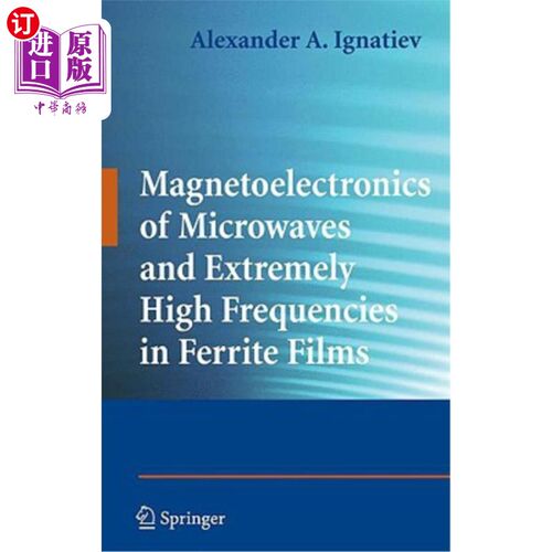 海外直订Magnetoelectronics of Microwaves and Extremely High Frequencies in Ferrite Films 微波磁电子学和铁氧体薄膜中