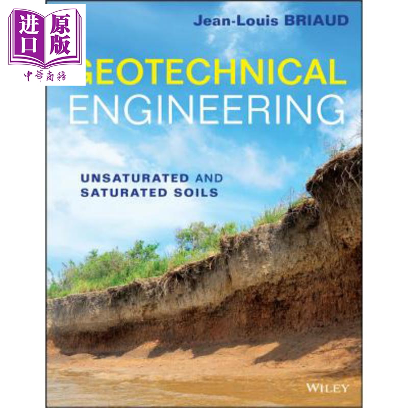 现货 岩土工程 不饱和与饱和的土壤 Geotechnical Engineering 英文原版 Jean Louis Briaud 【中商原版】 Wiley