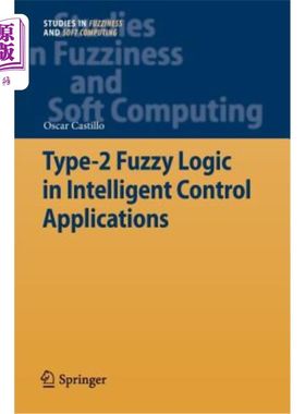 海外直订Type-2 Fuzzy Logic in Intelligent Control Applications 2型模糊逻辑在智能控制中的应用