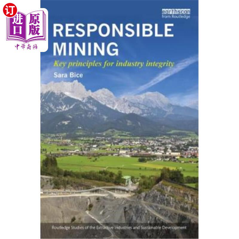 海外直订Responsible Mining: Key Principles for Industry Integrity 负责任的采矿:行业诚信的关键原则