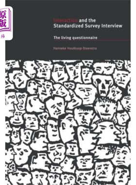 海外直订Interaction and the Standardized Survey Interview 互动与标准化调查访谈：生活问卷