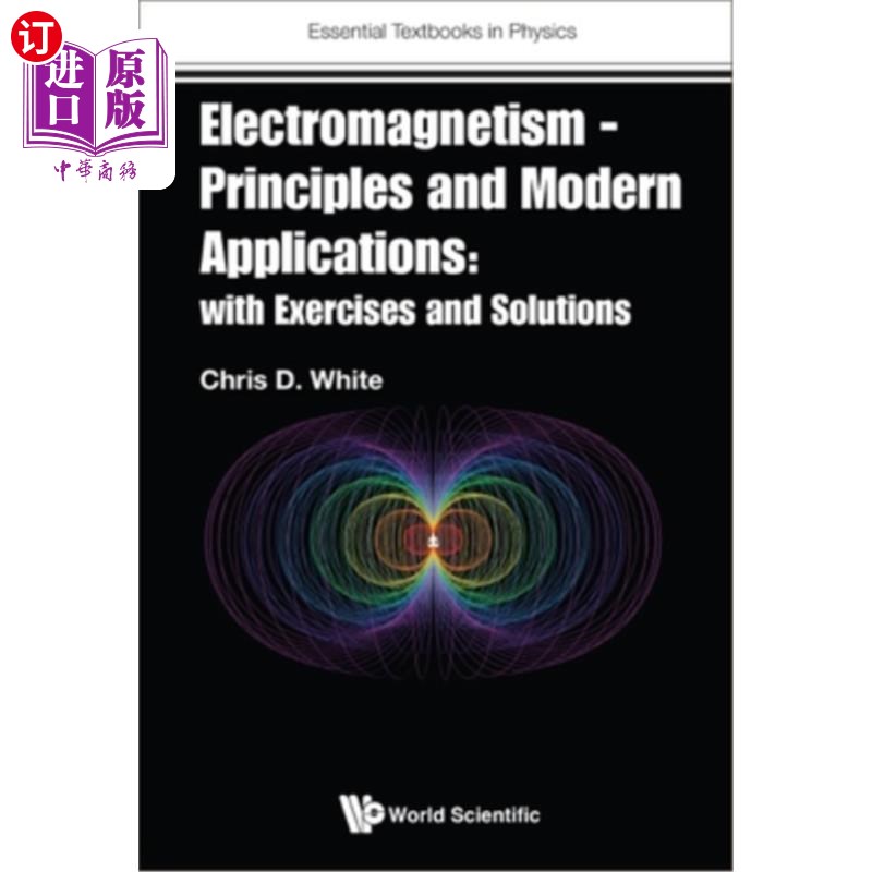 海外直订Electromagnetism - Principles and Modern Applications: With Exercises and Soluti 电磁学-原理和现代应用:练习