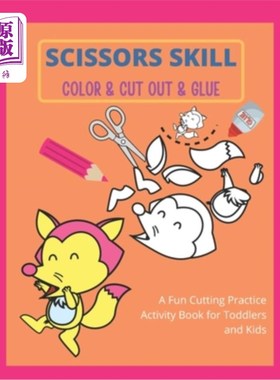 海外直订Scissors Skill Color & Cut out & Glue: Preschool Workbook for Kids A Fun Cutting 剪刀技能颜色和剪出和胶水: