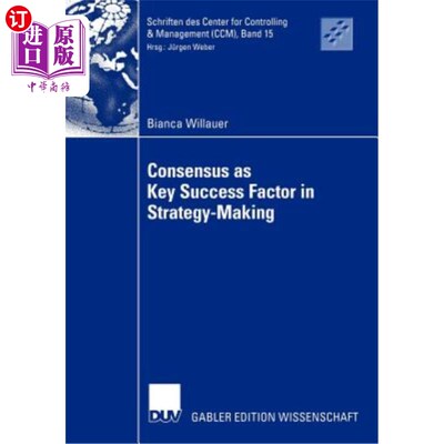 海外直订Consensus as Key Success Factor in Strategy-Making 共识是战略制定的关键成功因素