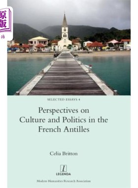 海外直订Perspectives on Culture and Politics in the French Antilles 法属安的列斯群岛的文化和政治透视