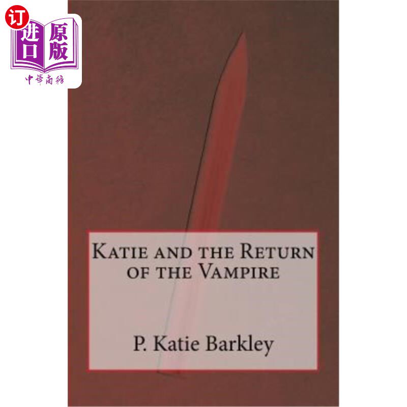 海外直订Katie and the Return of the Vampire 《凯蒂与吸血鬼归来