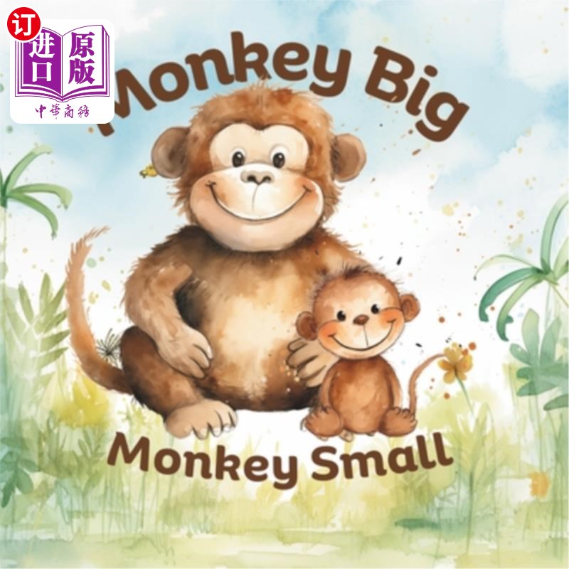 海外直订Opposites Book for Ages 2-4 Monkey Big Monkey Small: Early Learning Basic Concep 适合2-4岁猴子大猴子小：早
