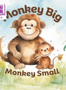 海外直订Opposites Book for Ages 2-4 Monkey Big Monkey Small: Early Learning Basic Concep 适合2-4岁猴子大猴子小：早