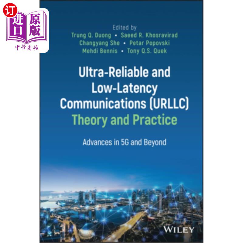 海外直订Ultra-Reliable and Low-Latency Communications (Urllc) Theory and Practice: Advan 超可靠和低延迟通信(