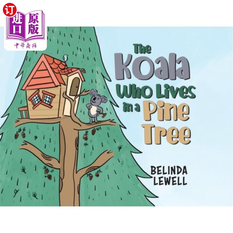 海外直订The Koala Who Lives in a Pine Tree 住在松树上的考拉