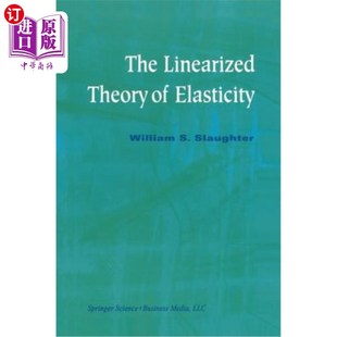 Elasticity 海外直订The Linearized 线性化弹性理论 Theory