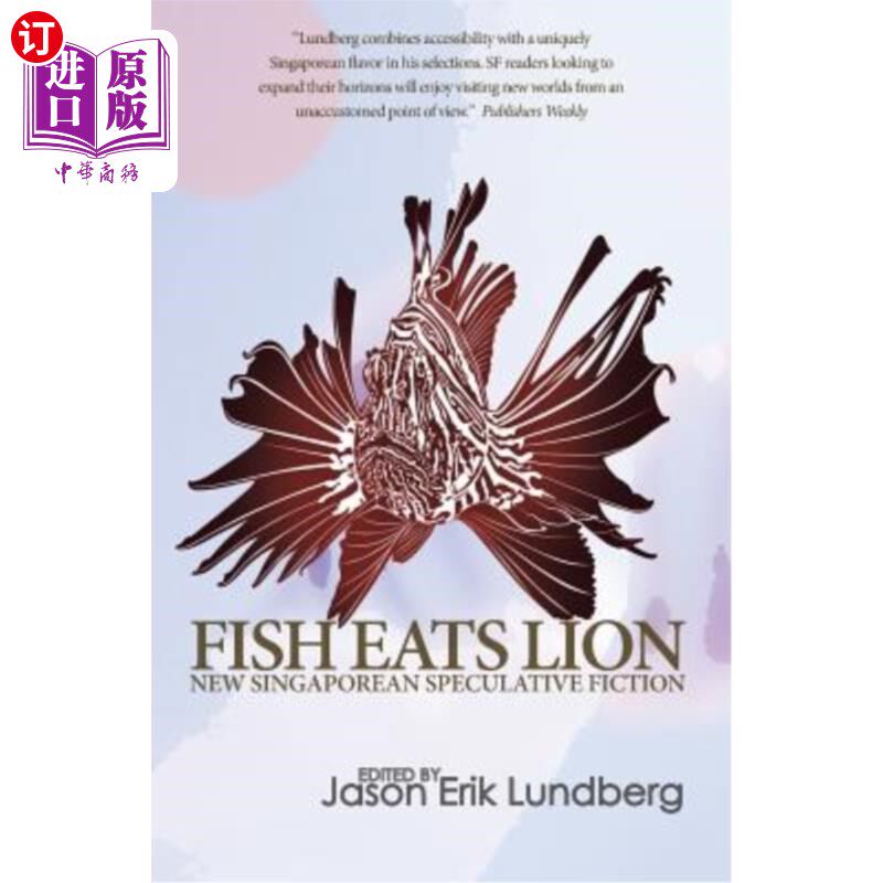 海外直订Fish Eats Lion: New Singaporean Speculative Fiction 鱼吃狮子:新加坡新推理小说
