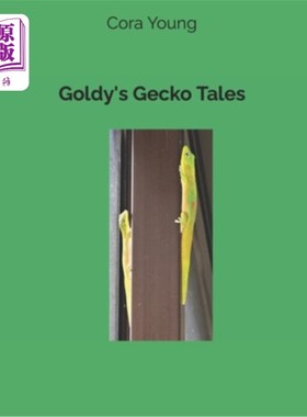 海外直订Goldy's Gecko Tales 戈尔迪的壁虎故事