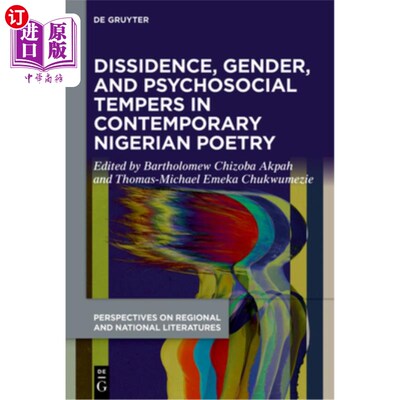 海外直订Dissidence, Gender, and Psychosocial Tempers in Contemporary Nigerian Poetry 当代尼日利亚诗歌中的异议、性别