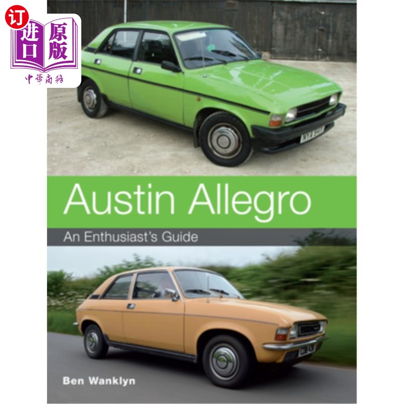 海外直订Austin Allegro: An Enthusiast's Guide 奥斯汀快板:爱好者指南