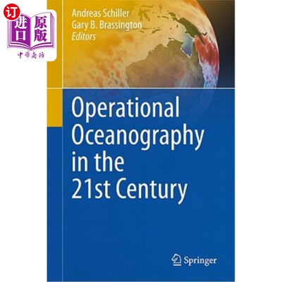 海外直订Operational Oceanography in the 21st Century 21世纪的业务海洋学