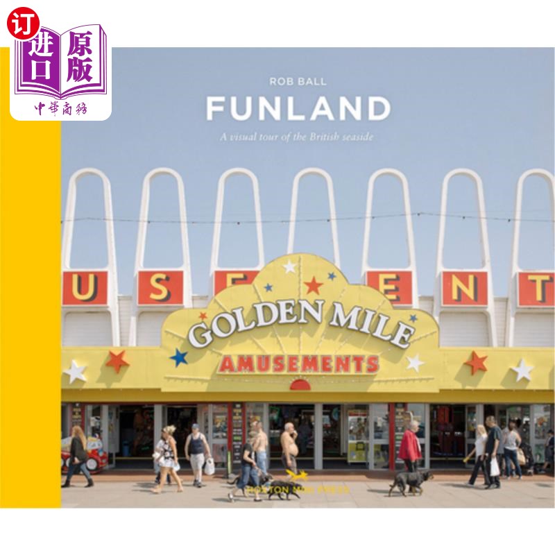 海外直订Funland: A Visual Tour of the British Seaside 乐园:英国海滨视觉之旅