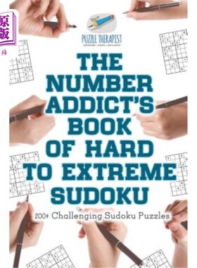 海外直订The Number Addict's Book of Hard to Extreme Sudoku 200+ Challenging Sudoku Puzzl 数独爱好者的难到极限数独书