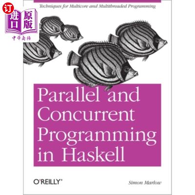 海外直订Parallel and Concurrent Programming in Haskell Haskell的并行和并发编程