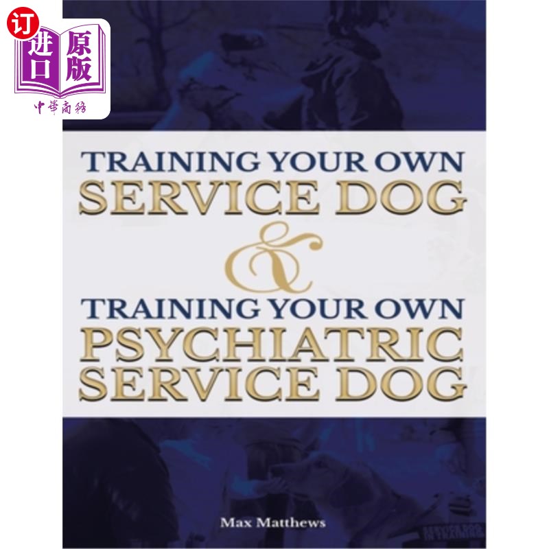 海外直订Training Your Own Service Dog AND Training Your Own Psychiatric Service Dog(Rev训练你自己的服务犬和训练你