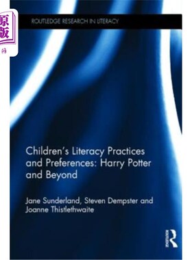 海外直订Children's Literacy Practices and Preferences: Harry Potter and Beyond 儿童识字实践和偏好：哈利波特及其后