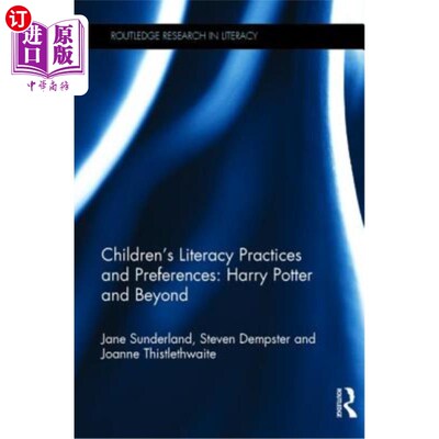 海外直订Children's Literacy Practices and Preferences: Harry Potter and Beyond 儿童识字实践和偏好：哈利波特及其后
