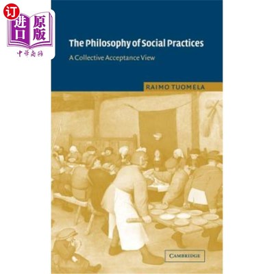 海外直订The Philosophy of Social Practices: A Collective Acceptance View 社会实践哲学：集体接受观
