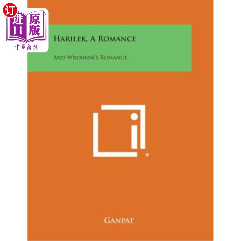 海外直订Harilek, a Romance: And Wrexham's Romance 哈里克,一个浪漫主义者:和雷克瑟姆的浪漫主义者