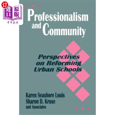 海外直订Professionalism and Community: Perspectives on Reforming Urban Schools 专业化与社区化：城市学校改革的视角