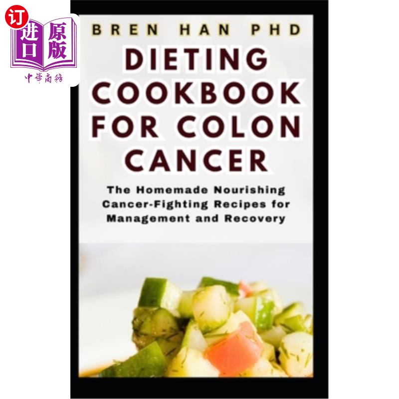 海外直订医药图书Dieting Cookbook for Colon Cancer: The Homemade Nourishing Cancer-Fighting Recip 结肠癌的节食食谱: