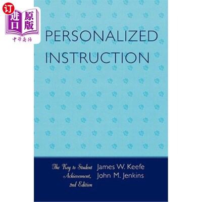 海外直订Personalized Instruction: The Key to Student Achievement, Second Edition 个性化指导:学生成就的关键，第二版