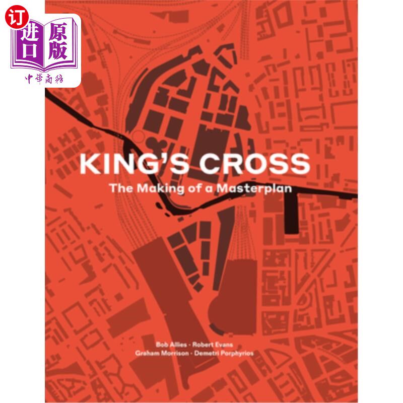 海外直订King's Cross: The Making of a Masterplan 国王十字车站:总体规划的制定