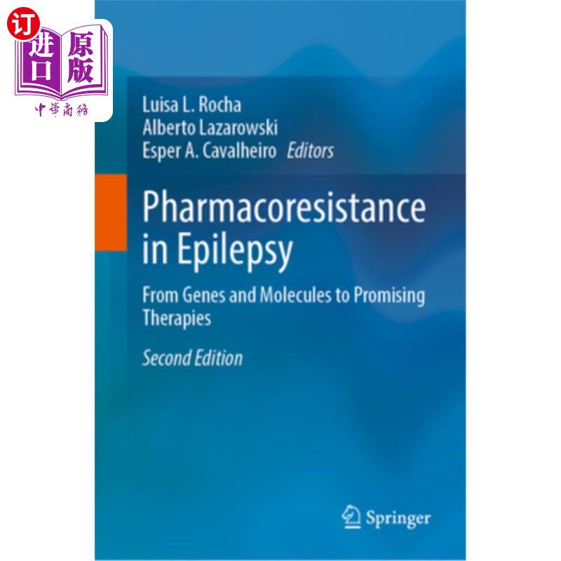 海外直订医药图书Pharmacoresistance in Epilepsy: From Genes and Molecules to Promising Therapies 癫痫的药物耐药性:从