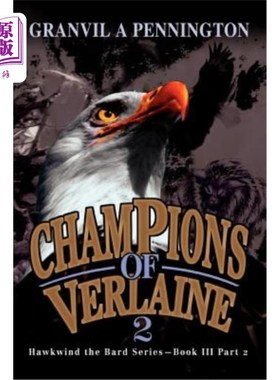 海外直订Champions of Verlaine 2: Hawkwind the Bard Series--Book III Part 2 Verlaine 2的冠军：Hawkwind t