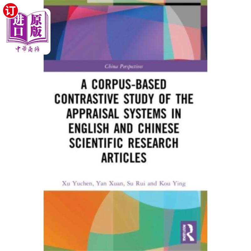 海外直订Corpus-based Contrastive Study of the Appraisal ... 基于语料库的英汉科研论文评价体系对比研究
