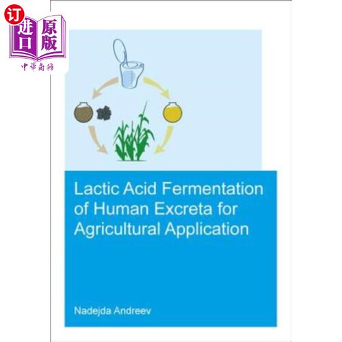 海外直订Lactic Acid Fermentation of Human Excreta for Agricultural Application 农业用人类排泄物的乳酸发酵
