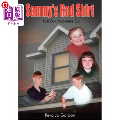 海外直订Sammy's Red Shirt: Lost Boy, Homeless Girl 萨米的红衬衫：迷路的男孩，无家可归的女孩