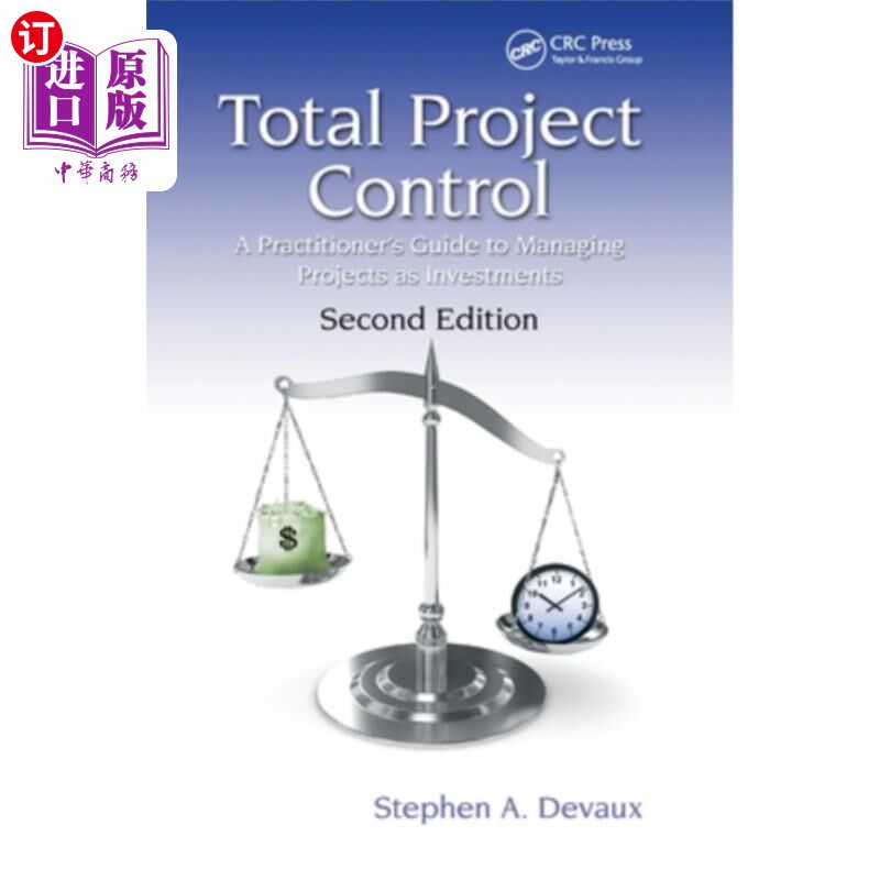 海外直订Total Project Control: A Practitioner's Guide to Managing Projects as Investment 全面项目控制:作为投资管理